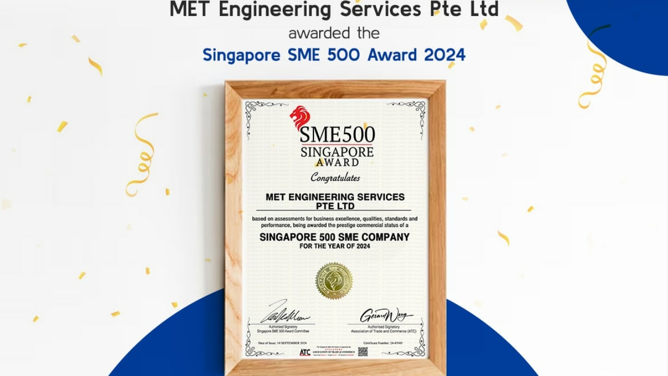 MET Engineering Services Pte Ltd awarded the Singapore SME 500 Award 2024