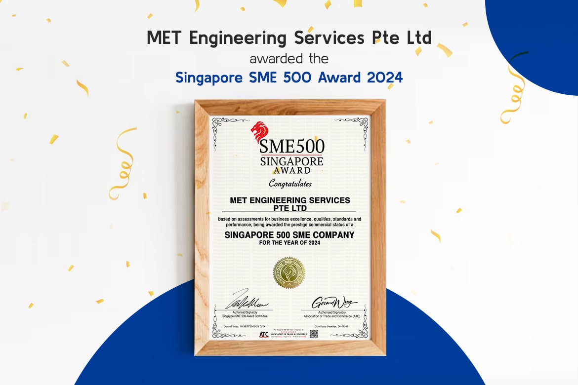 MET Engineering Services Pte Ltd awarded the Singapore SME 500 Award 2024