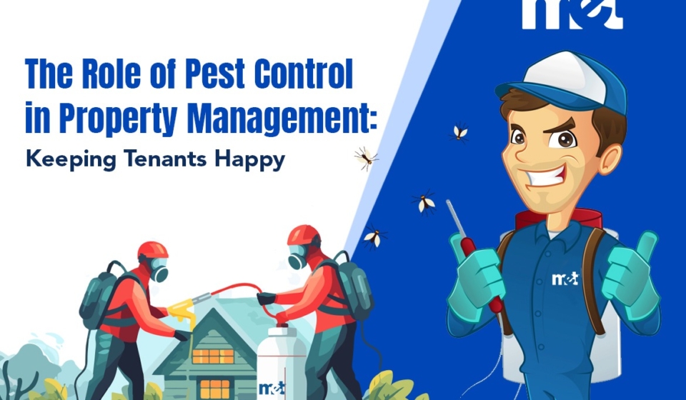 The Role of Pest Control in Property Management Keeping Tenants Happy